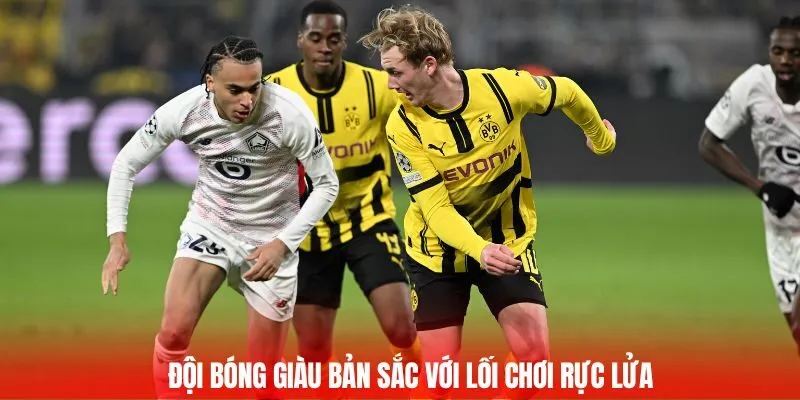 Đội bóng giàu bản sắc với lối chơi rực lửa